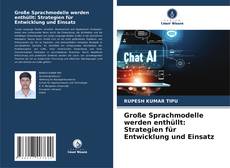 Portada del libro de Große Sprachmodelle werden enthüllt: Strategien für Entwicklung und Einsatz