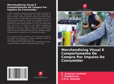 Bookcover of Merchandising Visual E Comportamento De Compra Por Impulso Do Consumidor