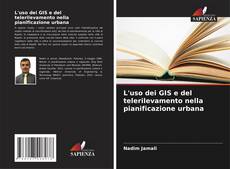 Bookcover of L'uso dei GIS e del telerilevamento nella pianificazione urbana