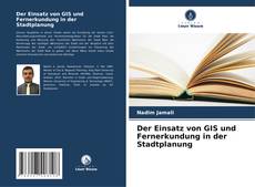 Bookcover of Der Einsatz von GIS und Fernerkundung in der Stadtplanung