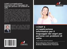 Bookcover of i-CHAT è un'applicazione informatica per il linguaggio dei segni per persone con problemi di udito