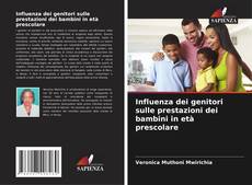 Bookcover of Influenza dei genitori sulle prestazioni dei bambini in età prescolare