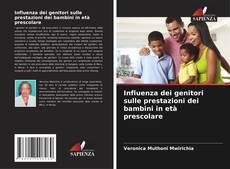 Copertina di Influenza dei genitori sulle prestazioni dei bambini in età prescolare