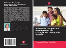 Bookcover of Influência dos pais no desempenho das crianças em idade pré-escolar