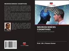 Bookcover of NEUROSCIENCES COGNITIVES