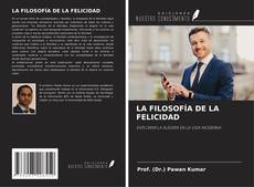 Buchcover von LA FILOSOFÍA DE LA FELICIDAD