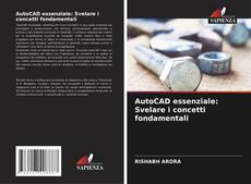 AutoCAD essenziale: Svelare i concetti fondamentali kitap kapağı
