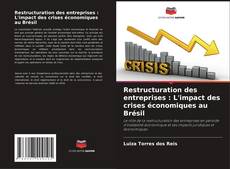 Capa do livro de Restructuration des entreprises : L'impact des crises économiques au Brésil 