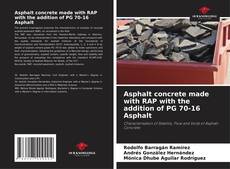 Bookcover of Asphalt concrete made with RAP with the addition of PG 70-16 Asphalt