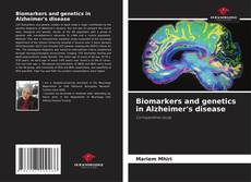 Bookcover of Biomarkers and genetics in Alzheimer's disease