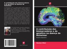 A contribuição dos biomarcadores e da genética na doença de Alzheimer kitap kapağı