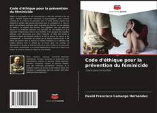 Capa do livro de Code d'éthique pour la prévention du féminicide 