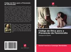 Couverture de Código de Ética para a Prevenção do Feminicídio