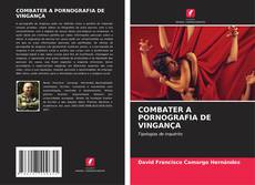Couverture de COMBATER A PORNOGRAFIA DE VINGANÇA