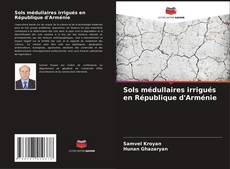 Sols médullaires irrigués en République d'Arménie kitap kapağı