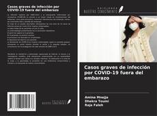 Portada del libro de Casos graves de infección por COVID-19 fuera del embarazo