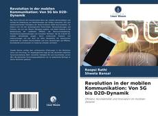 Bookcover of Revolution in der mobilen Kommunikation: Von 5G bis D2D-Dynamik