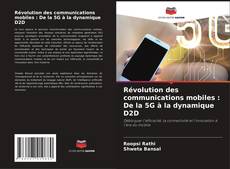 Capa do livro de Révolution des communications mobiles : De la 5G à la dynamique D2D 