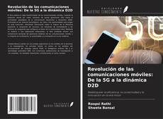 Portada del libro de Revolución de las comunicaciones móviles: De la 5G a la dinámica D2D