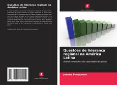 Capa do livro de Questões de liderança regional na América Latina 