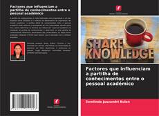 Buchcover von Factores que influenciam a partilha de conhecimentos entre o pessoal académico