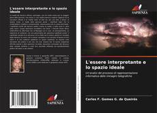 Bookcover of L'essere interpretante e lo spazio ideale