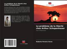Buchcover von Le problème de la liberté chez Arthur Schopenhauer