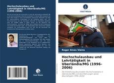 Bookcover of Hochschulausbau und Lehrtätigkeit in Uberlândia/MG (1996-2006)
