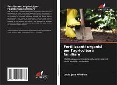 Capa do livro de Fertilizzanti organici per l'agricoltura familiare 
