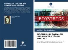 Capa do livro de BIOETHIK: IM SOZIALEN UND UNIVERSITÄREN KONTEXT 