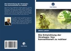 Portada del libro de Die Entwicklung der Strategie: Von konventionell zu nuklear