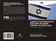 Buchcover von LIBERTÉ D'EXPRESSION ET DISCOURS DE HAINE CONTRE LE PEUPLE JUIF