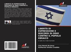 Bookcover of LIBERTÀ DI ESPRESSIONE E DISCORSI DI ODIO CONTRO IL POPOLO EBRAICO