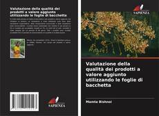 Capa do livro de Valutazione della qualità dei prodotti a valore aggiunto utilizzando le foglie di bacchetta 