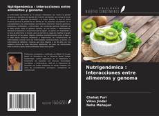 Bookcover of Nutrigenómica : Interacciones entre alimentos y genoma