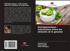 Borítókép a  Nutrigénomique : Interactions entre les aliments et le génome - hoz