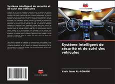 Buchcover von Système intelligent de sécurité et de suivi des véhicules