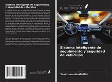 Capa do livro de Sistema inteligente de seguimiento y seguridad de vehículos 