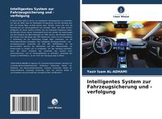 Buchcover von Intelligentes System zur Fahrzeugsicherung und -verfolgung