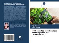 IoT-basiertes intelligentes Bestellsystem für Lebensmittel kitap kapağı