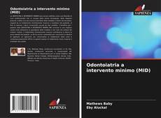 Bookcover of Odontoiatria a intervento minimo (MID)