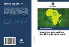 Обложка Verwelken oder Aufbau der Afrikanischen Einheit