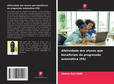 Buchcover von Afetividade dos alunos que beneficiam da progressão automática (PA)