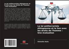 Couverture de La loi antiterroriste éthiopienne et le lien avec les droits de l'homme : Une évaluation
