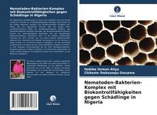 Couverture de Nematoden-Bakterien-Komplex mit Biokontrollfähigkeiten gegen Schädlinge in Nigeria