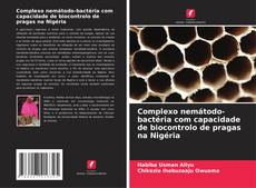 Capa do livro de Complexo nemátodo-bactéria com capacidade de biocontrolo de pragas na Nigéria 