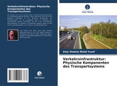 Portada del libro de Verkehrsinfrastruktur: Physische Komponenten des Transportsystems