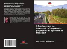 Обложка Infrastructure de transport : Composants physiques du système de transport