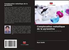 Capa do livro de Complexation métallique de la pyrazoline 