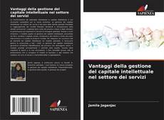 Capa do livro de Vantaggi della gestione del capitale intellettuale nel settore dei servizi 
